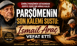 Yaşayan insan hazinesi parşömen ustası İsmail Araç hayatını kaybetti