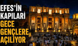Efes’in kapıları gece gençlere açılıyor