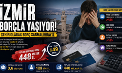 İzmir borçla yaşıyor: 3,6 milyon kişi kredi kıskacında