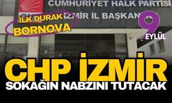 CHP İzmir sokağın nabzını tutacak: İlk durak Bornova