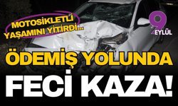 Tire-Ödemiş yolunda kaza: Genç motosikletli yaşamını yitirdi