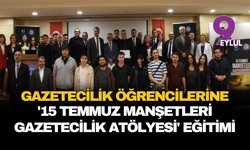 Gazetecilik öğrencilerine '15 Temmuz Manşetleri Gazetecilik Atölyesi' eğitimi