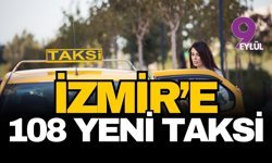 İzmir’in çevre ilçelerinde taksi kaosu sona eriyor: 108 yeni plaka