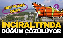İnciraltı’nda düğüm çözülüyor: 1/100.000’lik dev plan revizyonuna onay!