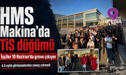 HMS Makina'da TİS düğümü: İşçiler 10 Haziran'da greve çıkıyor