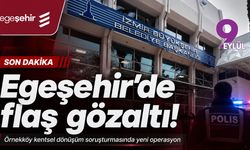 Egeşehir'de flaş gözaltı!