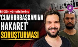 BirGün gazetesi yöneticilerine 'Cumhurbaşkanına hakaret' soruşturması