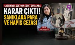 Gaziemir'de doktora şiddet davasında karar: Sanıklara para ve hapis cezası