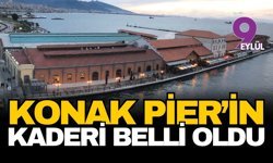Konak Pier'in kaderi belli oldu!