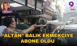 "ALTAN" balık ekmekçiye abone oldu
