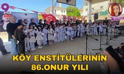 Köy Enstitülerinin 86.Onur Yılı