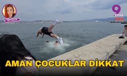Aman çocuklar dikkat
