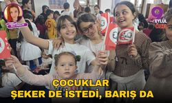 Çocuklar şeker de istedi, barış da