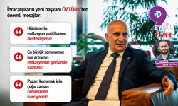 İhracatçıların yeni başkanı Öztürk: Pazarı korumak için çoğu zaman cebimizden harcıyoruz!