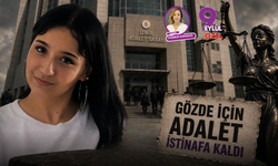 Gözde için adalet istinafa kaldı!