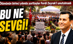 Ölümünün birinci yılında yurttaşlar Ferdi Zeyrek unutulmadı; Şimdi dağıttığı sevgiyi topluyor