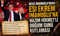 Dilek İmamoğlu, eşi Ekrem İmamoğlu'nun doğum gününü Nâzım Hikmet'in şiiriyle kutladı