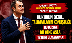 Çağatay Güç’ten belediye başkanlarına gözaltı tepkisi