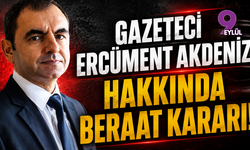 Gazeteci Ercüment Akdeniz Hakkında Beraat Kararı