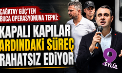 Çağatay Güç'ten 'Buca Operasyonu'na tepki: Sürecin kapalı kapılar ardında yürütülmesi rahatsız ediyor!
