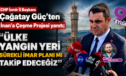 Güçten İnan'a Çeşme Projesi yanıtı; Ülke büyük bir yangın yeri sürekli imar planı mı takip edeceğiz