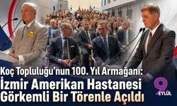 İzmir Amerikan Hastanesi Görkemli Bir Törenle Açıldı