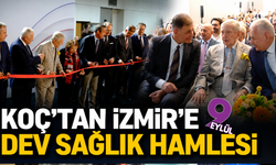 Koç’un sağlık yatırımı İzmir’de kapılarını açtı