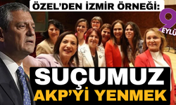 Özel’den İzmir örneği: Suçumuz AKP’yi yenmek