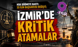 HSK kararnamesi yayımlandı: 33 ilin başsavcısı değişti, İzmir’de kritik görev değişiklikleri