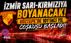 İzmir sarı-kırmızıya boyanacak: Göztepe’de 101’inci yıl coşkusu başladı!
