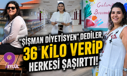 "Şişman diyetisyen" dediler, 36 kilo verip herkesi şaşırttı!
