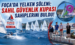 Foça'da yelken şöleni: Sahil Güvenlik Kupası sahiplerini buldu