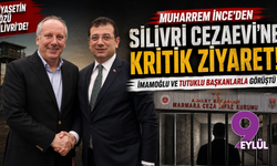 Muharrem İnce'den Silivri Cezaevi'ne kritik ziyaret: İmamoğlu ve tutuklu başkanlarla görüştü