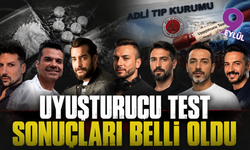 Uyuşturucu soruşturmasında yeni gelişme: Testi pozitif çıkan ünlü isimler açıklandı