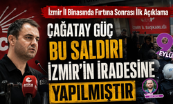 Çağatay Güç'ten Sert Tepki: "İzmir'e Yapılan Saldırı Türk Halkının İradesine Yapılmıştır"