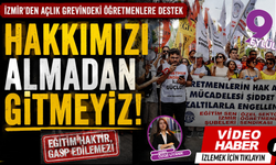 İzmir’den açlık grevindeki öğretmenlere destek: Hakkımızı almadan gitmeyeceğiz