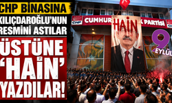 CHP il başkanlığı binasına Kılıçdaroğlu'nun resmini astılar, üstüne 'Hain' yazdılar
