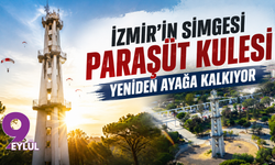 İzmir’in simgesi Paraşüt Kulesi yeniden ayağa kalkıyor