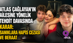 Atlas Çağlayan’ın ailesine yönelik tehdit davasında karar: Sanıklara hapis cezası ve beraat