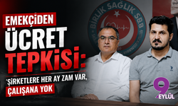 Emekçiden ücret tepkisi: Şirketlere her ay zam var, çalışana yok