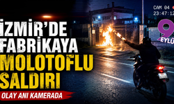 Torbalı’da fabrikaya molotoflu saldırı