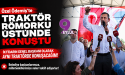 Özel Ödemiş’te traktör römorku üstünde konuştu: İktidarın genel başkanı olarak aynı traktörde konuşacağım!