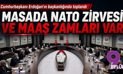 Cumhurbaşkanı Erdoğan'ın başkanlığında toplandı: Masada NATO Zirvesi ve maaş zamları var