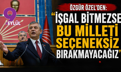 Özgür Özel: "İşgal bitmezse bu milleti seçeneksiz bırakmayacağız"