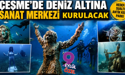 Çeşme denizinin altında sanat merkezi kuruluyor