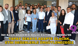 İGC Basın Akademisi Bölge Eğitimleri Denizli'de: Yapay zekaya adapte olacak, etik değerlerle örgütleneceğiz