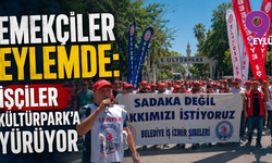Emekçiler eylemde: İşçiler Kültürpark'a yürüyor