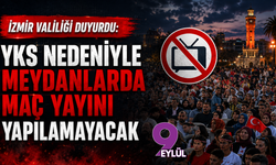 İzmir Valiliği duyurdu: YKS nedeniyle meydanlarda maç yayını yapılamayacak