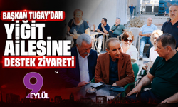 Başkan Tugay’dan Yiğit ailesine destek ziyareti: Önce emniyete gitti ardından ailesiyle görüştü