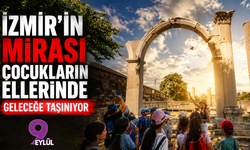 İzmir’in mirası çocukların ellerinde geleceğe taşınıyor